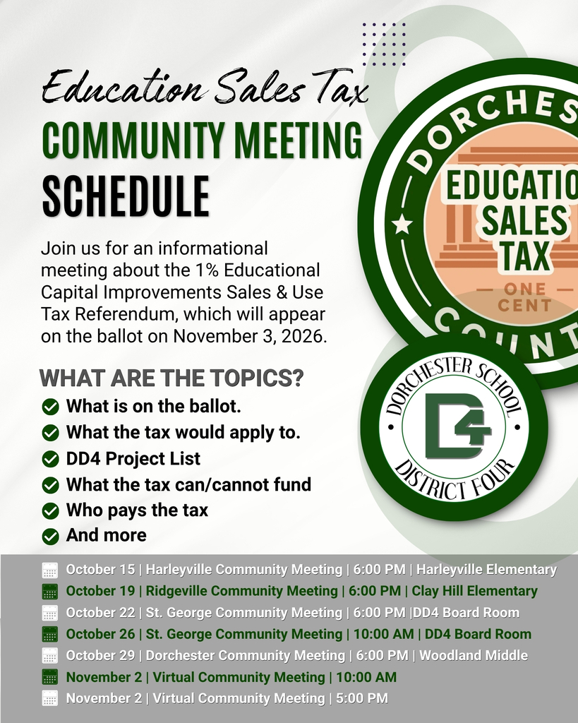 Flyer for the Dorchester School District Four Education Sales Tax Community Meeting Schedule, featuring the DD4 logo and the Dorchester County Education Sales Tax One Cent logo. Text reads: Join us for an informational meeting about the 1% Educational Capital Improvements Sales and Use Tax Referendum, which will appear on the ballot on November 3, 2026. Topics include what is on the ballot, what the tax would apply to, the DD4 project list, what the tax can and cannot fund, who pays the tax, and more. Meeting schedule: October 15, Harleyville Community Meeting, 6:00 PM, Harleyville Elementary. October 19, Ridgeville Community Meeting, 6:00 PM, Clay Hill Elementary. October 22, St. George Community Meeting, 6:00 PM, DD4 Board Room. October 26, St. George Community Meeting, 10:00 AM, DD4 Board Room. October 29, Dorchester Community Meeting, 6:00 PM, Woodland Middle. November 2, Virtual Community Meeting, 10:00 AM. November 2, Virtual Community Meeting, 5:00 PM.