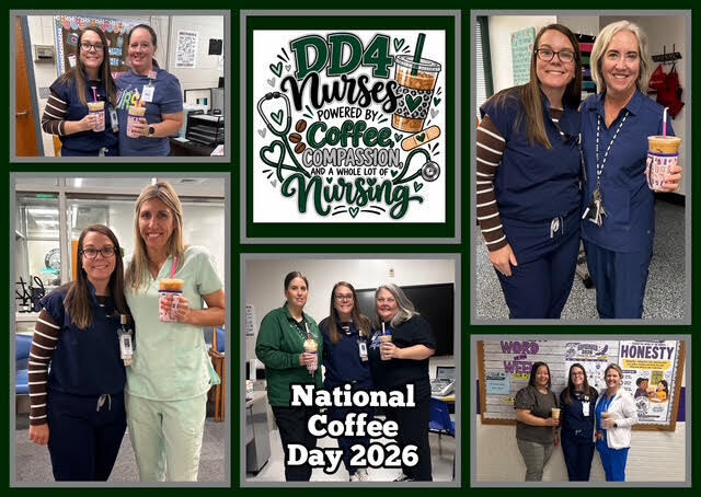 A collage of six images on a dark green background celebrating National Coffee Day with DD4 nurses. The center top panel is a graphic that reads "DD4 Nurses powered by coffee, compassion, and a whole lot of nursing," decorated with a stethoscope, an iced coffee cup, a bandage, coffee beans, and hearts. The surrounding photos show smiling nurses in scrubs holding iced coffee drinks: two women in navy scrubs in a school office, two women in navy scrubs in a hallway, a woman in navy scrubs and a woman in light green scrubs in a health room, and three women in a classroom beside the words "National Coffee Day 2026." The bottom right photo shows three women holding coffee cups in front of a bulletin board featuring "Word of the Week" and "Honesty."