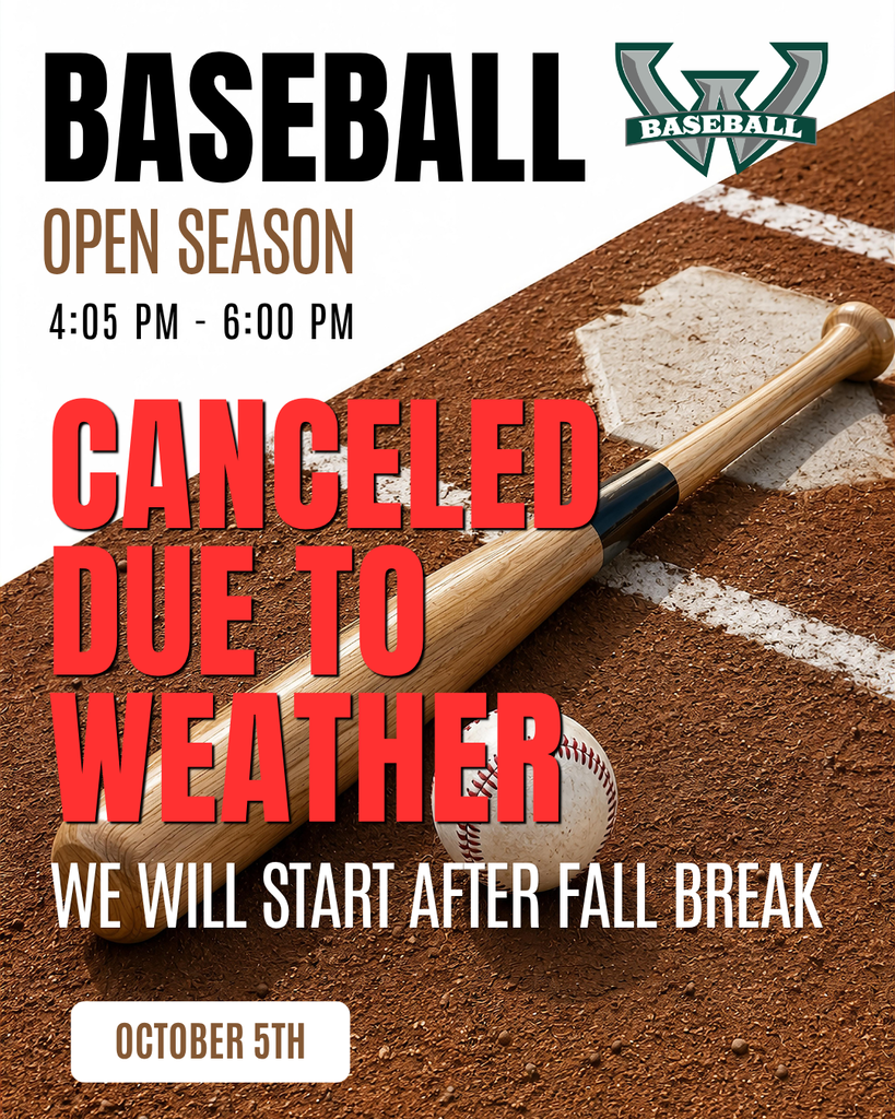 Graphic with a wooden baseball bat and baseball resting on a dirt infield beside home plate, with the Woodland Baseball "W" logo in the top right corner. Text reads: "Baseball Open Season, 4:05 PM - 6:00 PM. Canceled due to weather. We will start after fall break. October 5th."