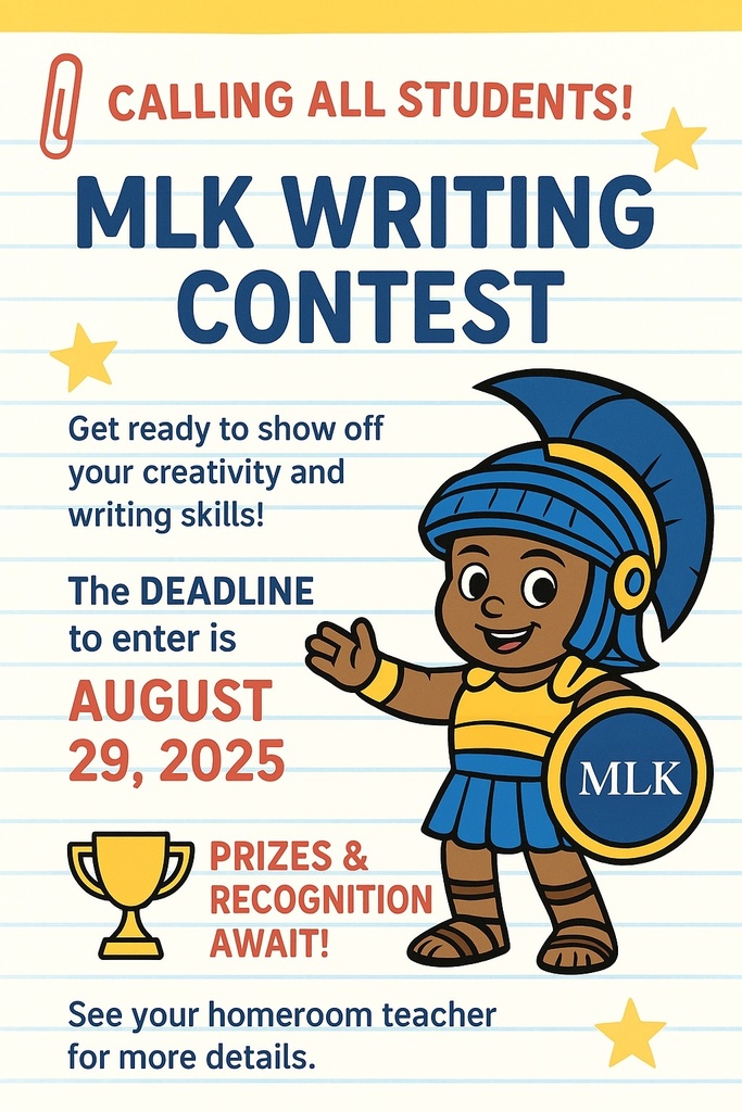 Here’s the updated parent notification:  📣 Parents, encourage your students to join the MLK Writing Contest! ✍️ Deadline: Aug 29, 2025. 🏆 Prizes & recognition await. Info is coming home starting today! It’s our WINNING SEASON—boosting learning, attendance & school pride. #MLKMountaintop #WinningSeason