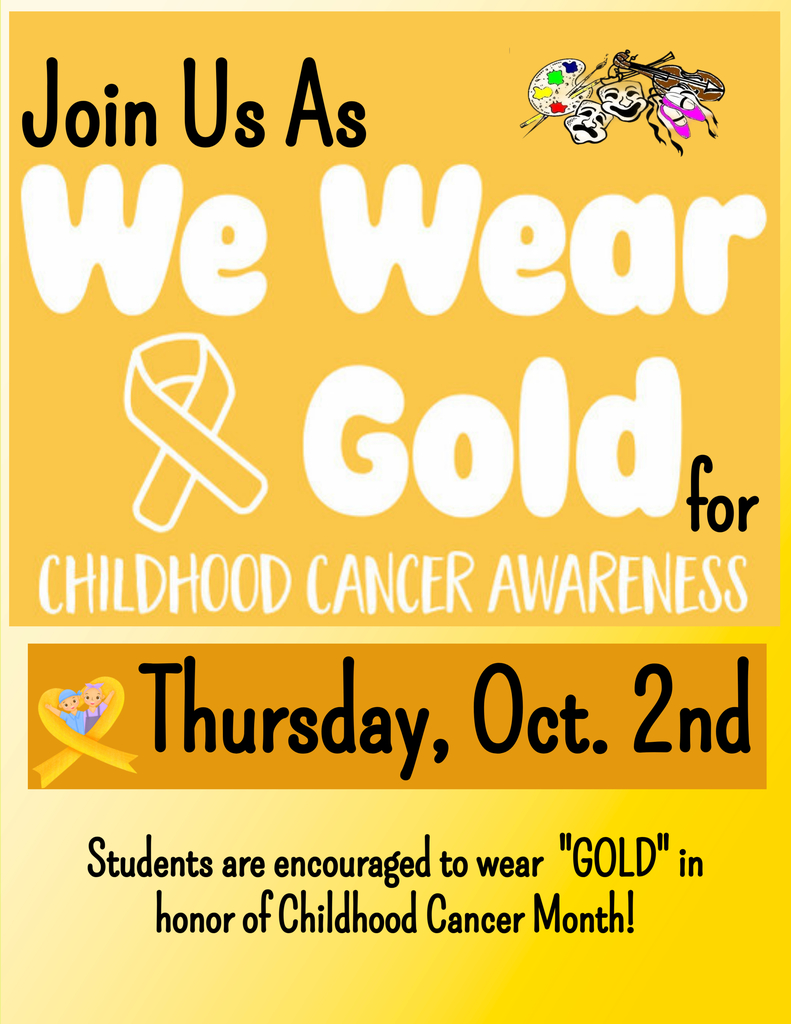 Students are encouraged to wear GOLD for Childhood Cancer Awareness