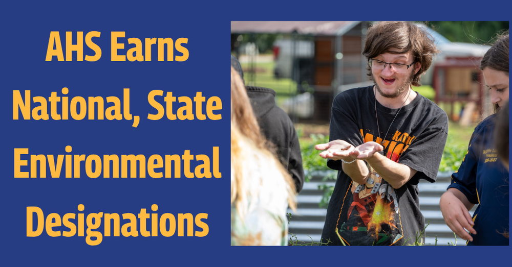 Graphic showing a student holding a caterpillar with text "AHS Earns National, State Environmental Designations"