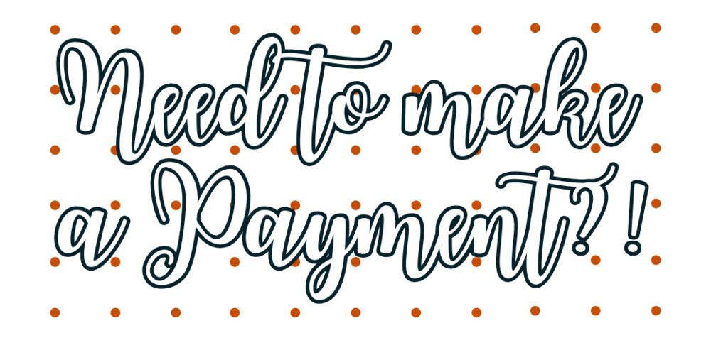 Need to make a payment?!