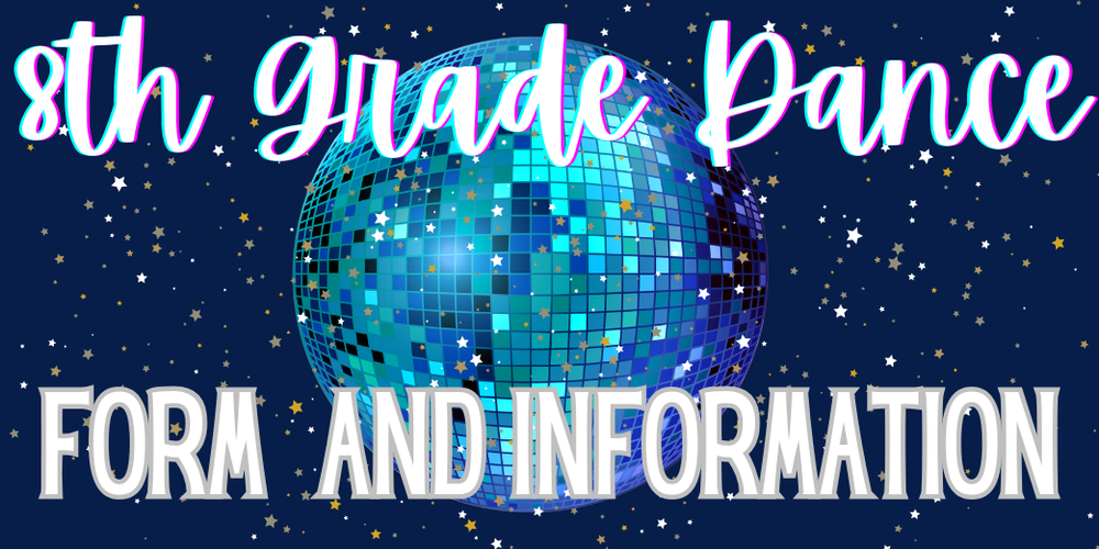 8th Grade Dance Form and Information