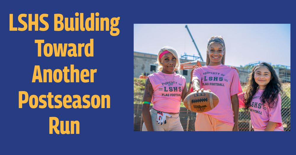 Graphic with photo of three Lithia Springs flag football players and text "LSHS Building Toward Another Postseason Run"