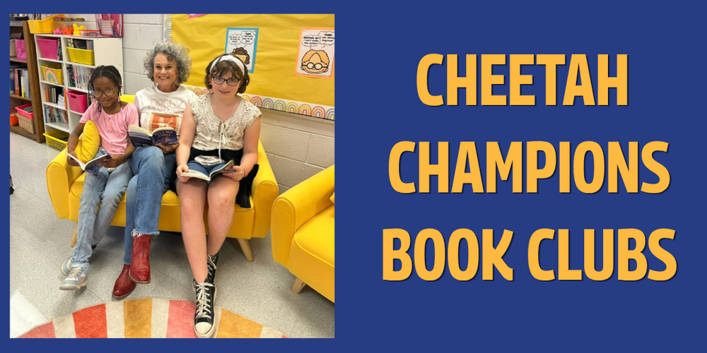 Photo of a teacher and two students with books and headline "Cheetah Champions Book Clubs"