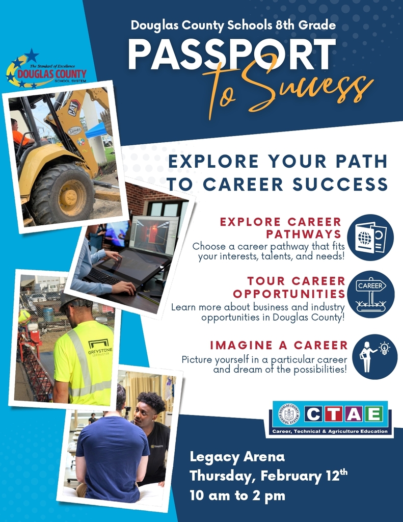 Flyer for Douglas County Schools 8th Grade Passport to Success event. Features the DCSS logo and photos of students in various career settings including construction equipment operation, computer design work, construction site supervision, and hands-on technical training. Text promotes exploring career pathways, touring career opportunities, and imagining future careers. Event details: Legacy Arena, Thursday, February 12th, 10 am to 2 pm. Includes CTAE (Career, Technical & Agriculture Education) logo.