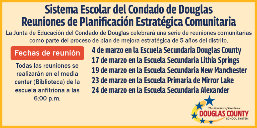 A Spanish-language flyer announcing Douglas County School System's Community Strategic Planning Meetings, listing five locations and dates in March 2026 .