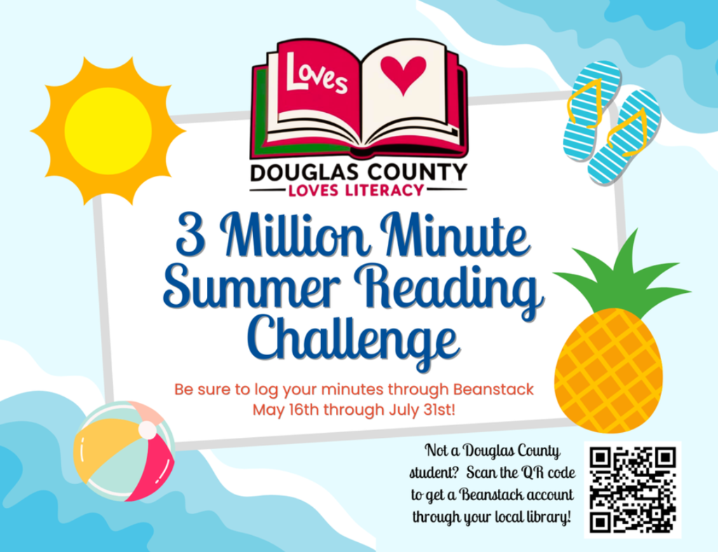 Please join us for the 3 Million Minute Summer Reading Challenge. Be sure to log you minutes through Beanstack May 16th through July 31st.  If you are not a Douglas County student you can still join us in the challenge using the QR code.