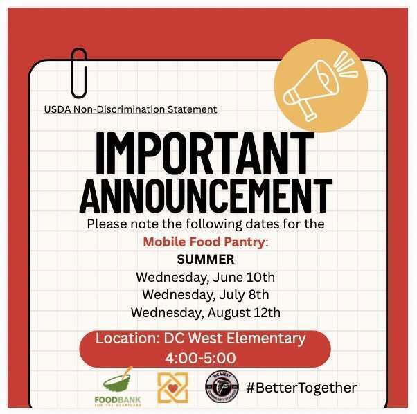 Important announcement flyer for the Summer Mobile Food Pantry at DC West Elementary. Dates are Wednesday, June 10th, July 8th, and August 12th from 4:00 to 5:00 PM.