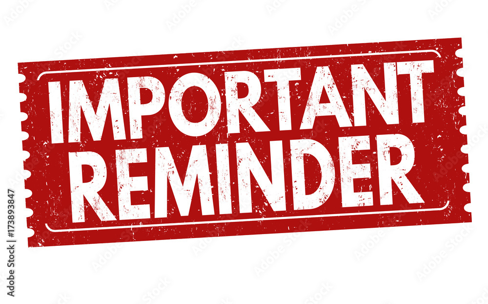 Important Reminder