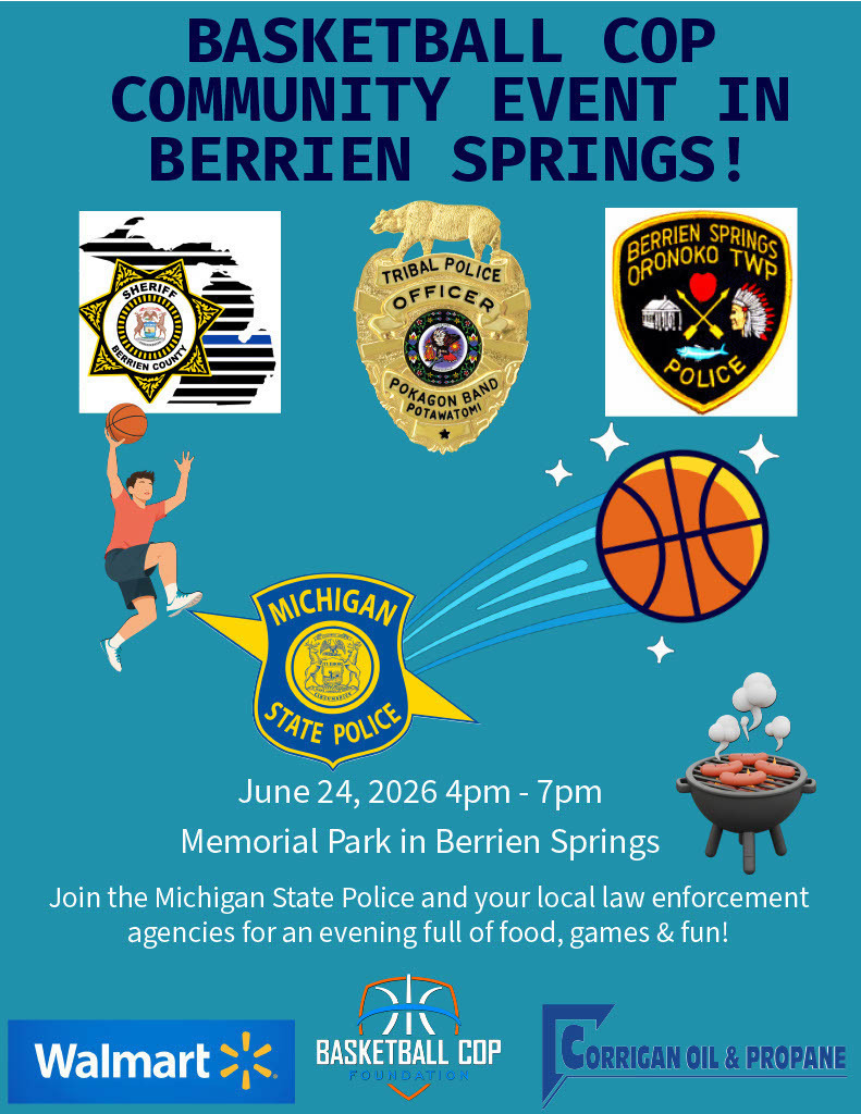 Basketball Cop Community Event in Berrien Springs. June 24th, 2026 4pm-7pm at Memorial Park in Berrien Springs