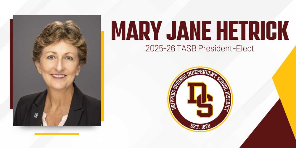 Dr. Mary Jane Hetrick Named TASB President-Elect