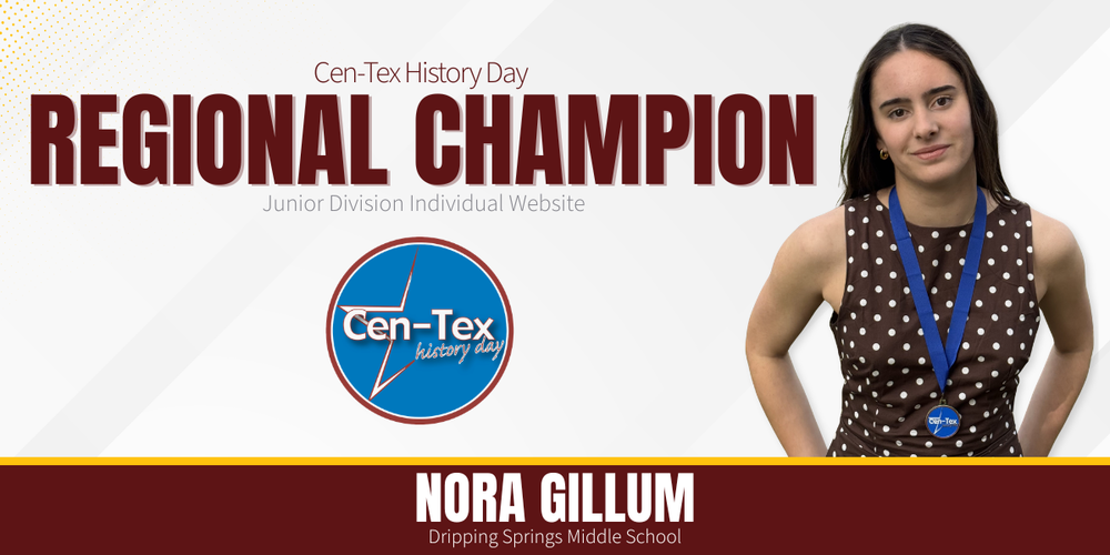 Nora Gillum - Cen-Tex History Day champion