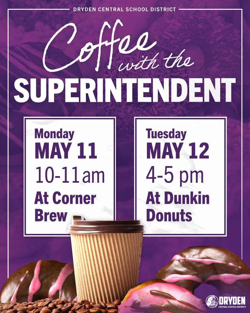Coffee with the Superintendent on May 11, 10-11AM at Corner Brew and May 12, 4-5 PM Dunkin #LionPride