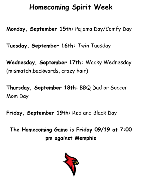 Homecoming Spirit Week Monday - pajama day/comfy day Tuesday - twin day Wednesday - wacky wednesday (mismatch, backwards, crazy hair) Thursday - BBQ dad or soccer mom day Friday - red and black day The homecoming game is Friday 9/19 at 7pm against Memphis