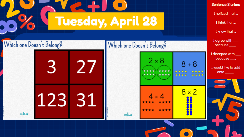 Tuesday, April 28 which one doesn’t belong? Sentence Starters . I noticed that …  I think that …  I know that …  I agree with ___ because ____. I disagree with ___ because ___.  I would like to add onto _____. 