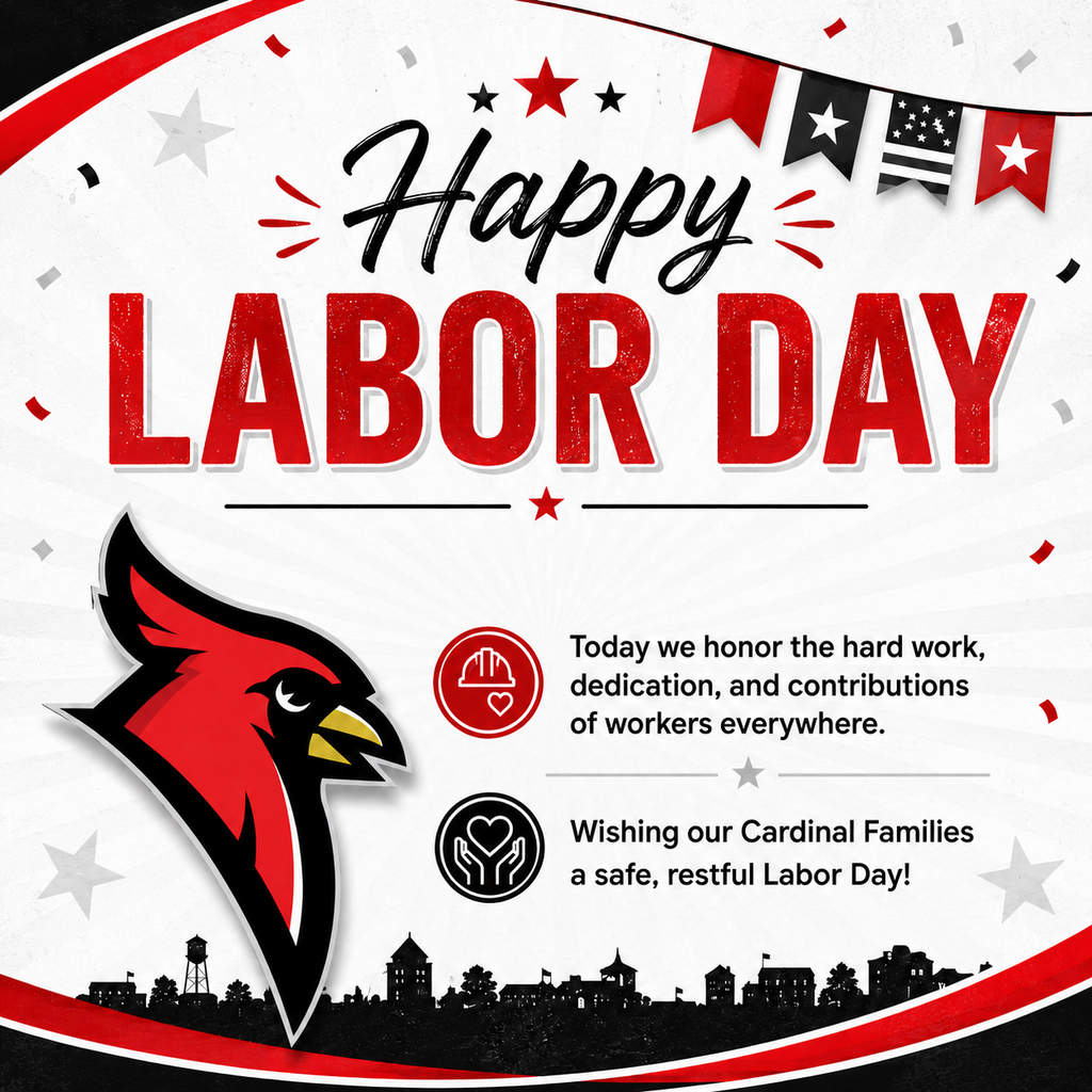 Happy Labor Day, Cardinal Families! ❤️🖤 Today we honor the hard work, dedication, and contributions of workers everywhere. We are grateful for the people in our schools, families, and community who help support, serve, and care for others each day. Wishing our Cardinal Families a safe and restful Labor Day!