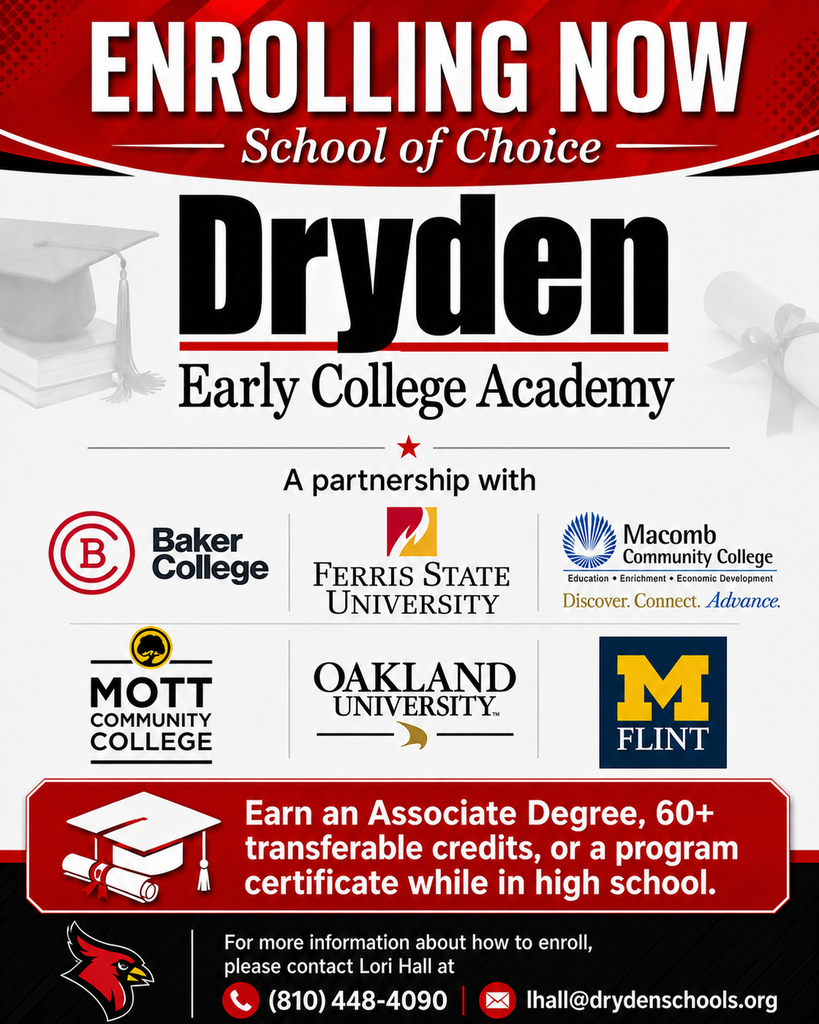 Enrolling Now: Dryden Early College Academy ❤️🖤🎓 Dryden Early College Academy gives students the opportunity to earn an associate degree, 60+ transferable college credits, or a program certificate while still in high school. Last year, 7 Dryden students graduated with their associate degrees — an incredible accomplishment and a wonderful example of what is possible through this program! For more information about how to enroll, please contact Lori Hall at (810) 448-4090 or lhall@drydenschools.org.
