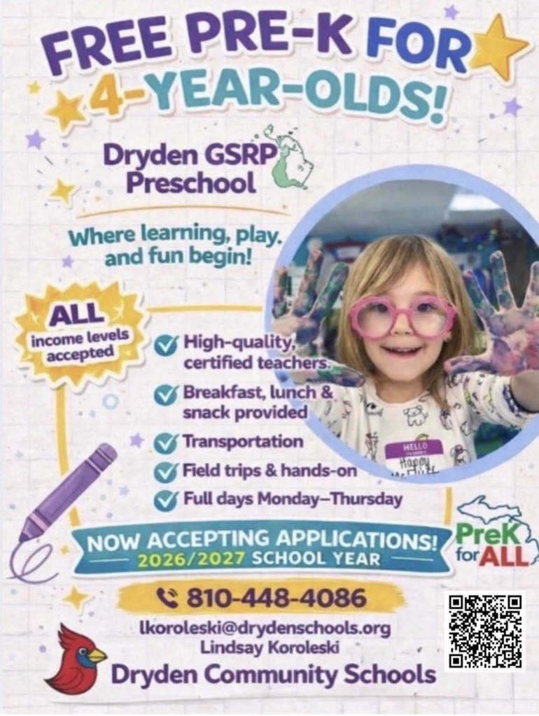 Free Pre-K For 4 year old Dryden GSRP Preschool Where learning, play, and fun begin! ALL income levels accepted high quality, certified teachers, breakfast, lunch, and snack provided, transportation, fiel trips & hands on Full days Monday-Thursday Now accepting applications2026-2027 school year PreK for all 810-448-4086 Lkoroleski@drydenschools.org. Lindsay Koroleski Dryden Community Schools.