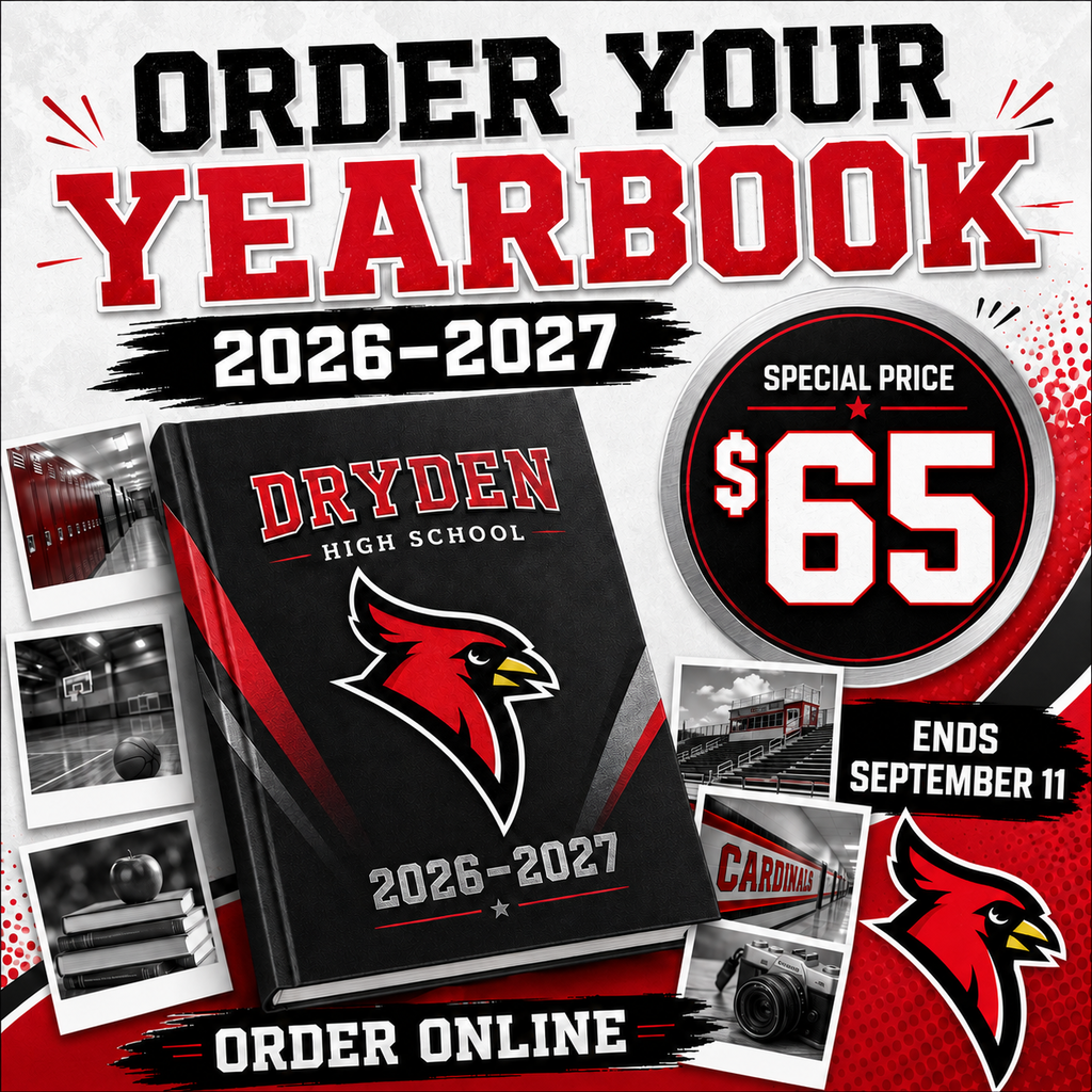 📚 Order your 2026–2027 Dryden High School yearbook today! Yearbooks are currently available for the special price of $65. This price is only valid through September 11, so be sure to place your order soon! Order online through Jostens: https://www.jostens.com/apps/store/productDetail/1064530/DRYDEN-HIGH-SCHOOL/Yearbook/20260623042438007111/CATALOG_SHOP/Yearbook/20260623042438047111#design/0 Don’t miss the opportunity to preserve all of this year’s memories! #DrydenHighSchool #Yearbook #ProudCardinal