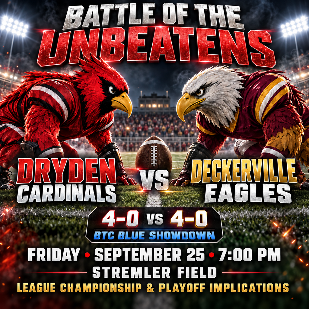 Two undefeated teams. One massive BTC Blue showdown. The 4–0 Dryden Cardinals host the 4–0 Deckerville Eagles this Friday night with league championship and playoff implications on the line. 📅 Friday, September 25 ⏰ 7:00 p.m. 📍 Stremler Field Pack the stands. Wear red. Be loud. Go Cardinals! 🏈🔴⚫