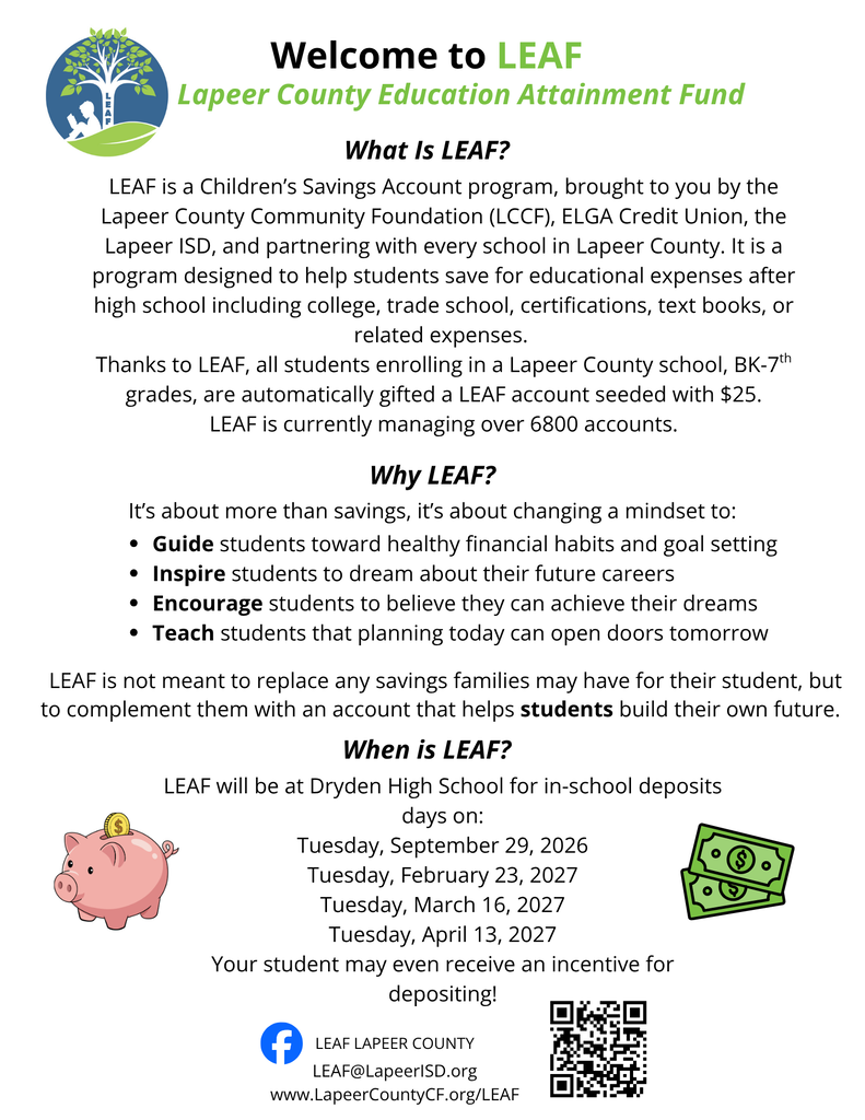 🍃💰 Our first LEAF Deposit Day is tomorrow! 💰🍃 Dryden 7th grade students will have their first opportunity to make an in-school deposit into their LEAF (Lapeer County Education Attainment Fund) accounts tomorrow, Tuesday, September 29! LEAF helps students begin thinking about and saving for their future education after high school. Every student in Lapeer County is provided a LEAF account, and deposit days give students the chance to continue building those savings over time. Students may even receive an incentive for making a deposit! 🎉 We are excited to help our Cardinals build positive financial habits and start planning for their futures! ❤️🖤 #DrydenCardinals #LEAF #FutureReady #SavingForTheFuture