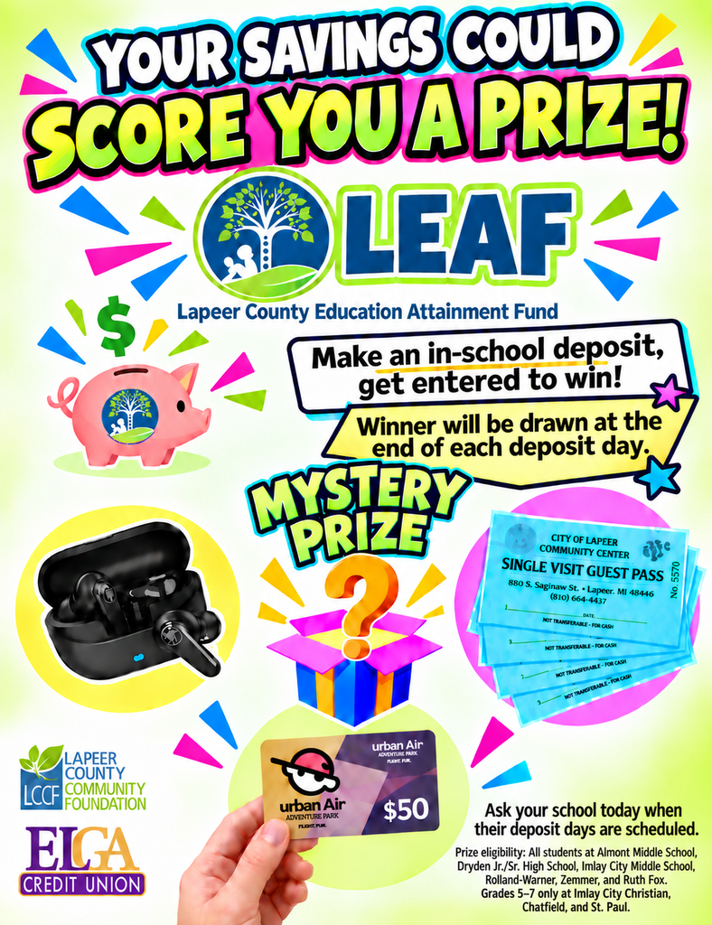 Our Fist LEAF deposit Day is tomorrow! Make a deposit, and you will be entered into a drawing to win a prize.