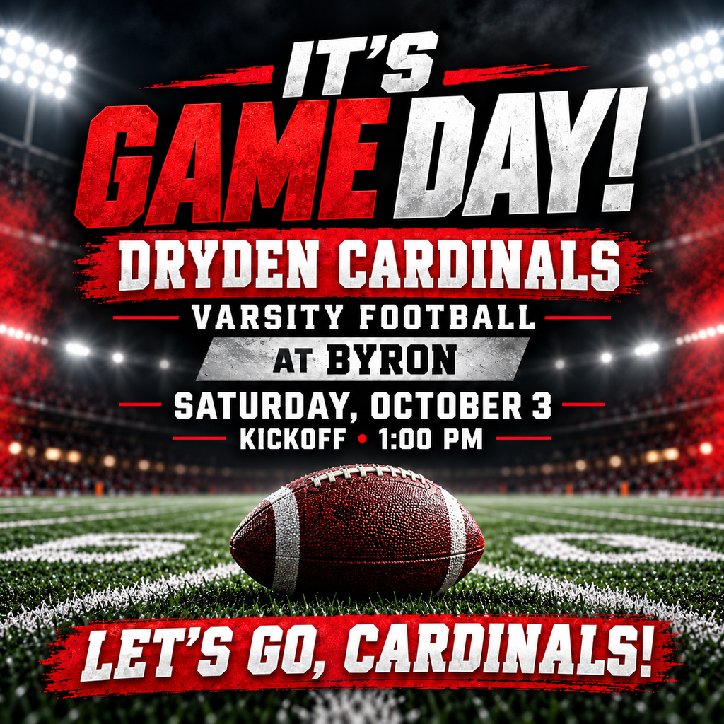 🏈❤️🖤 IT’S GAME DAY, CARDINALS! 🖤❤️🏈 Dryden Varsity Football hits the road today to take on Byron! Bring your Cardinal pride and help cheer our team on! 📣 📅 Saturday, October 3 📍 At Byron ⏰ Kickoff: 1:00 PM Let’s go, Cardinals! 💪🏈