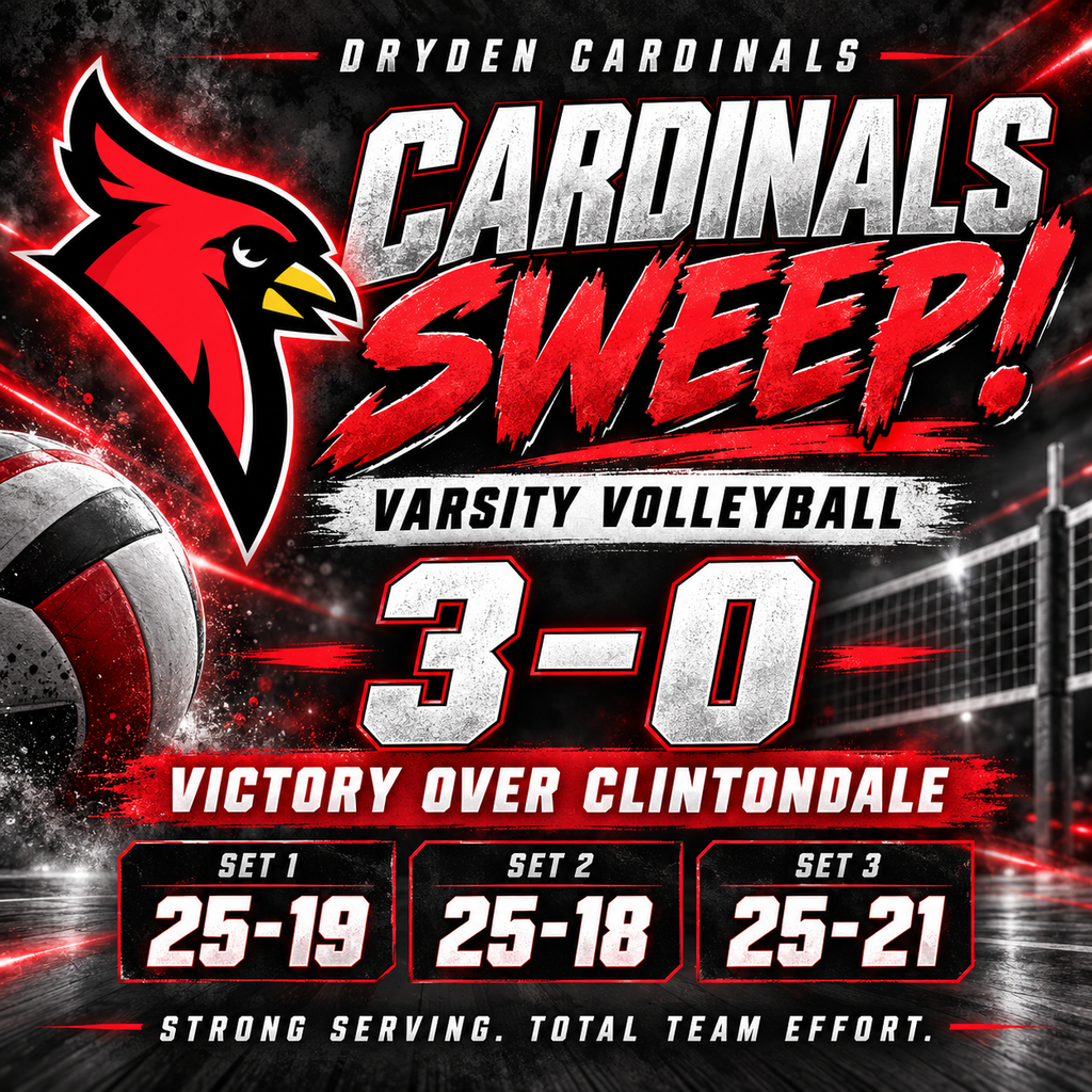 🏐❤️ CARDINALS SWEEP! 🖤🏐  Dryden varsity volleyball earned a 3–0 victory over Clintondale High School! 🔥 25–19 | 25–18 | 25–21  Strong serving and contributions across the lineup powered the win!  🌟 Karley Phillips: 8 aces, 1 spike 🌟 Kayla Lapka: 6 aces, 2 tips, 1 block 🌟 Abby Tonkoshkur: 3 aces, 3 spikes, 1 block 🌟 Elaina Yatros: 4 aces 🌟 Celine Nguyen & Stori Zink: 1 ace each 🌟 Angelina Urick & Luxy Abraham: 1 spike each 🌟 Hailey Messerschmidt: 1 dump  Way to work together and keep building momentum, Cardinals!