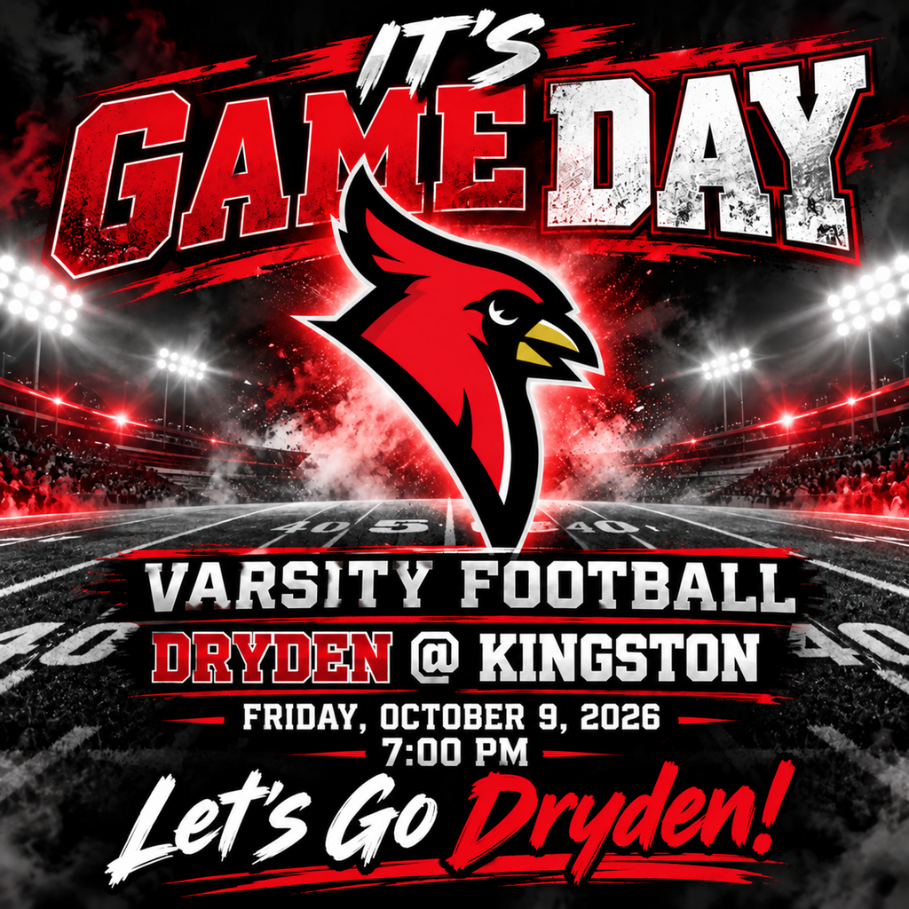 🏈 IT’S GAME DAY, CARDINALS! ❤️🖤 The Dryden Varsity Football team hits the road tonight to take on Kingston! 📅 Friday, October 9 🏈 Dryden Cardinals @ Kingston ⏰ 7:00 PM 📍 Kingston Come out and support our Cardinals as they battle under the Friday night lights! Bring the energy, wear your RED & BLACK, and cheer them on! ❤️🖤 LET’S GO, DRYDEN!! 🏈🔥
