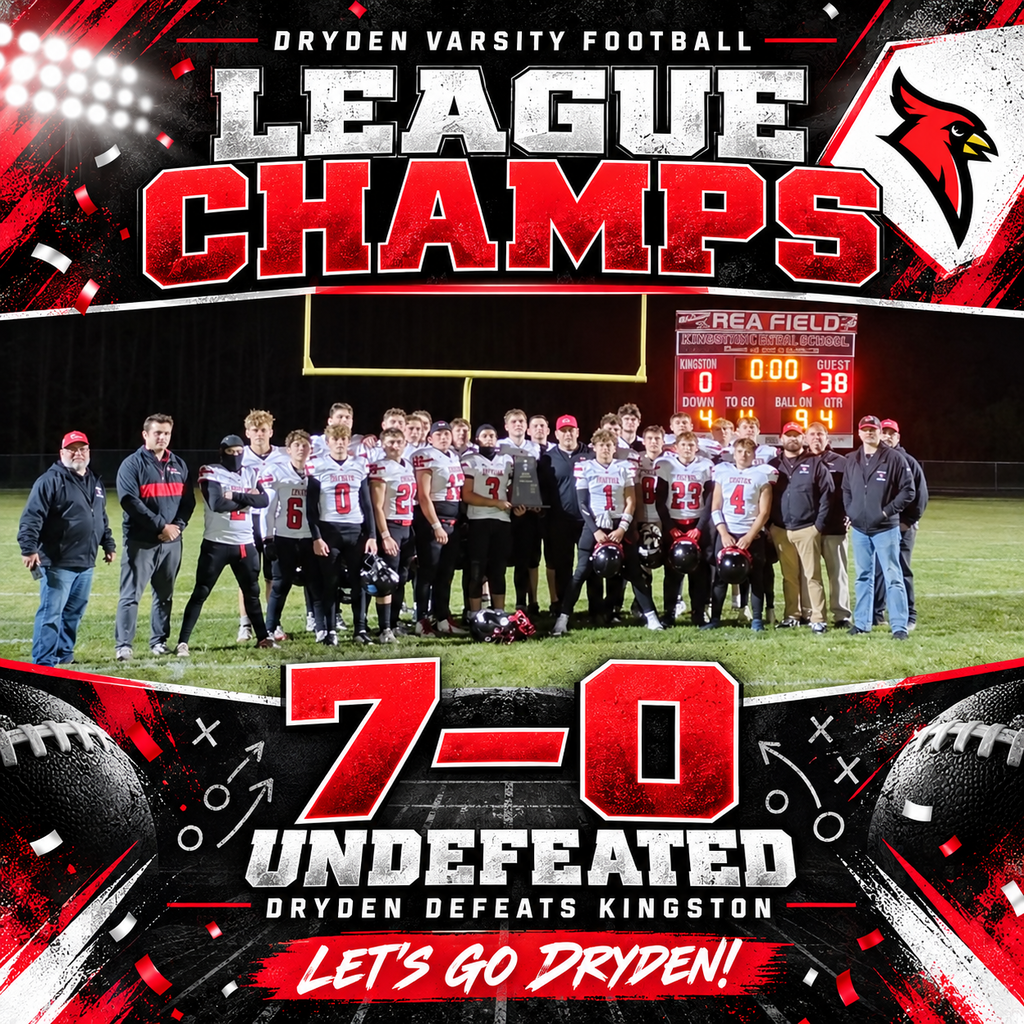🏆🏈 INTRODUCING YOUR LEAGUE CHAMPS! ❤️🖤 The Dryden Cardinals defeated Kingston tonight to claim the league championship and improve to 7–0 on the season! Congratulations to our players and coaches! Your hard work, determination, and teamwork have given Cardinal Country so much to celebrate. Thank you to our families, fans, cheerleaders, and community for supporting this team every step of the way! Seven wins. Zero losses. League champs. 💪 LET’S GO DRYDEN! ❤️🖤