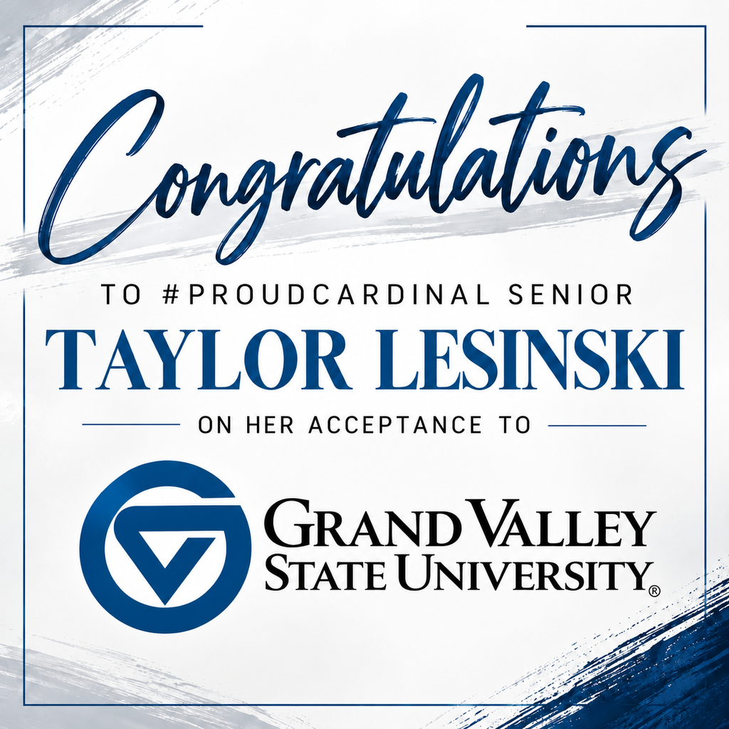 Congratulations to #proudcardinal senior Taylor Lesinski on her acceptance to Grand Valley State University!
