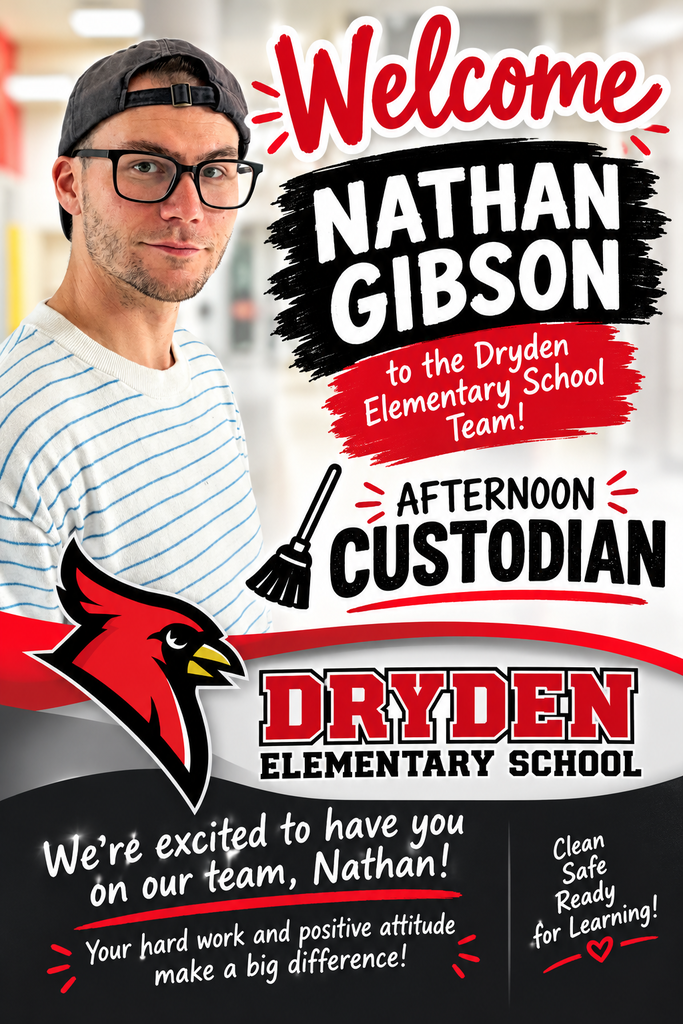 ❤️🖤 Please join us in welcoming Nathan Gibson to the Dryden Elementary School team as our afternoon custodian! Our custodial staff plays an important role in keeping our school clean, safe, and ready for learning. We’re excited to have Nathan on board and appreciate the hard work and positive attitude he brings to our school community! Welcome to the Cardinal family, Nathan! 👏 #proudcardinal #DrydenElementary #WelcomeToTheTeam