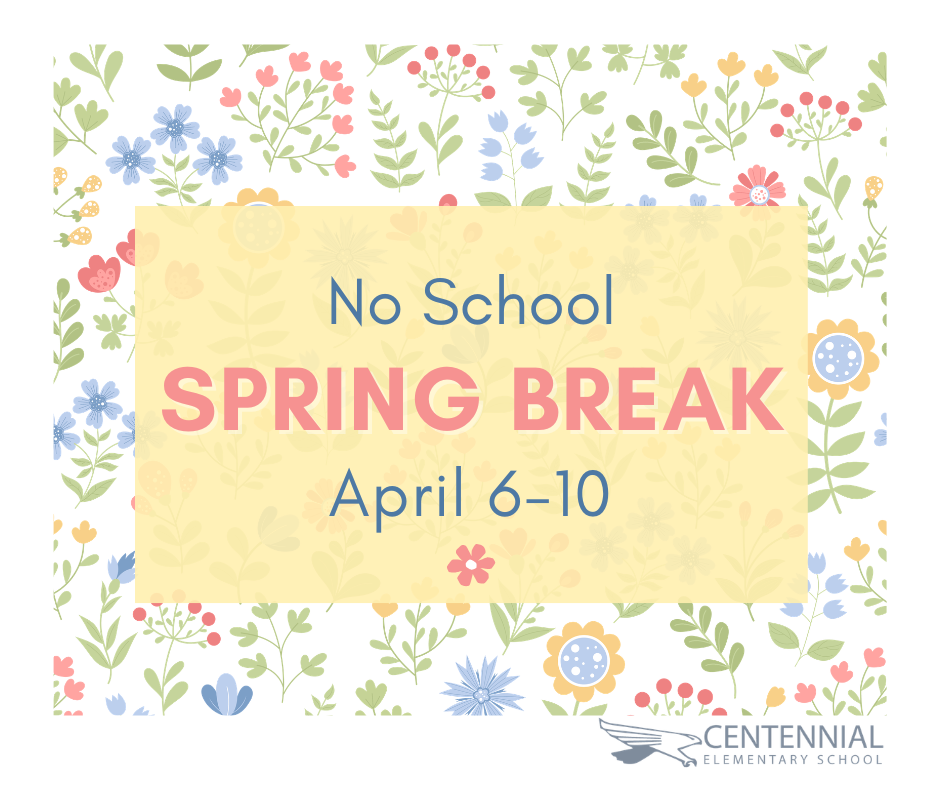 No School, Spring Break April 6-10