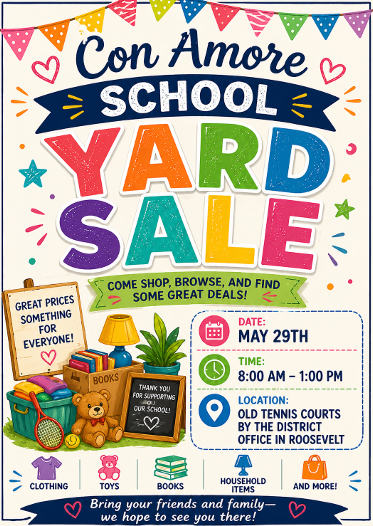 Con Amore School Yard Sale. May 29th, 8AM - 1PM at the old tennis courts by the District office in Roosevelt.