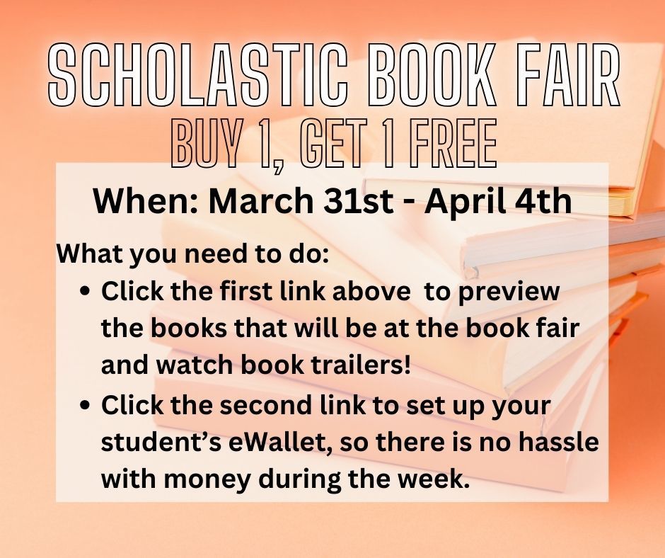 scholastic book fair Mar 31 - April 4th