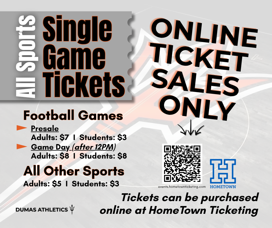 Single game ticket information for athletic games at dumas.  Online sales at Hometown ticketing. 