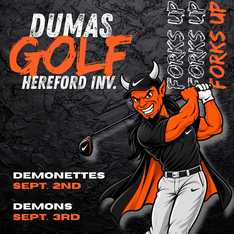 ⛳️ The Demonettes tee it up at Hereford on Sept. 2nd, followed by the Demons on Sept. 3rd! Let’s go, Dumas! 