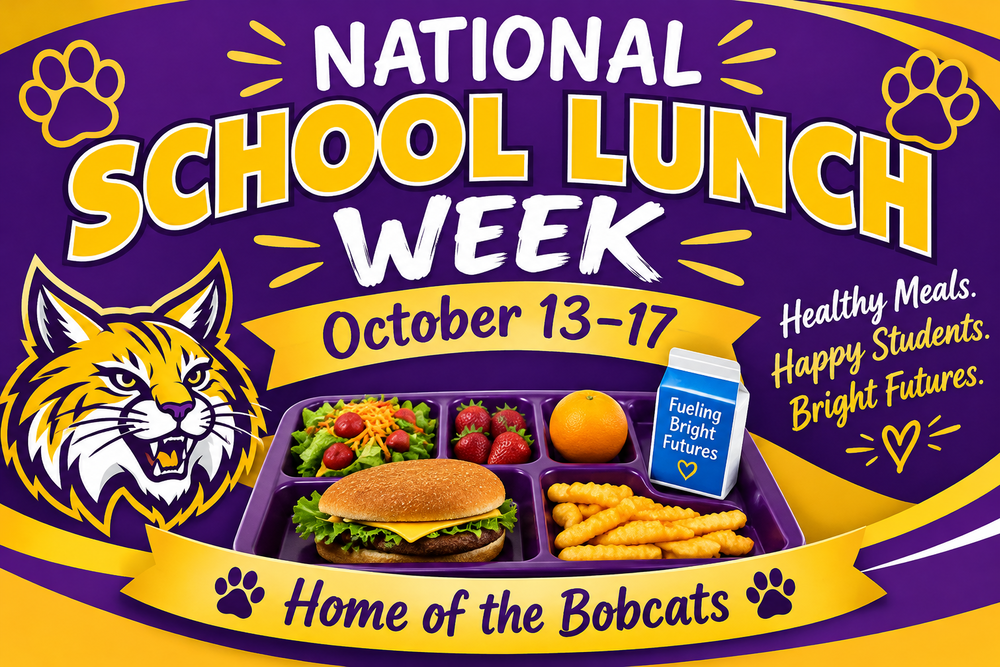 Sign for national school lunch week Oct 13-17 with a bobcat and a lunch tray on it.