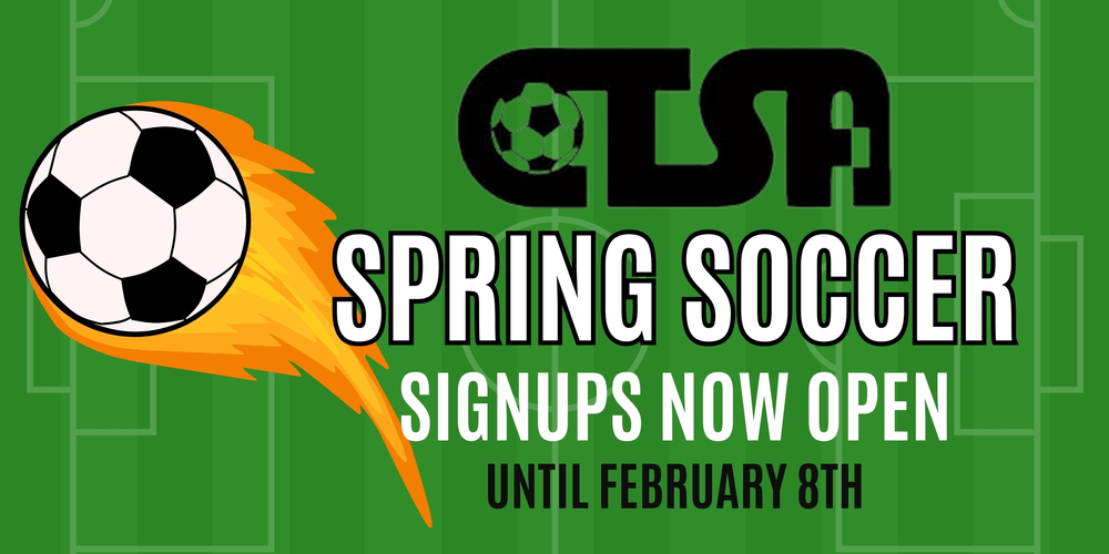 CTSA SPRING SOCCER SIGNUPS GRAPHIC 