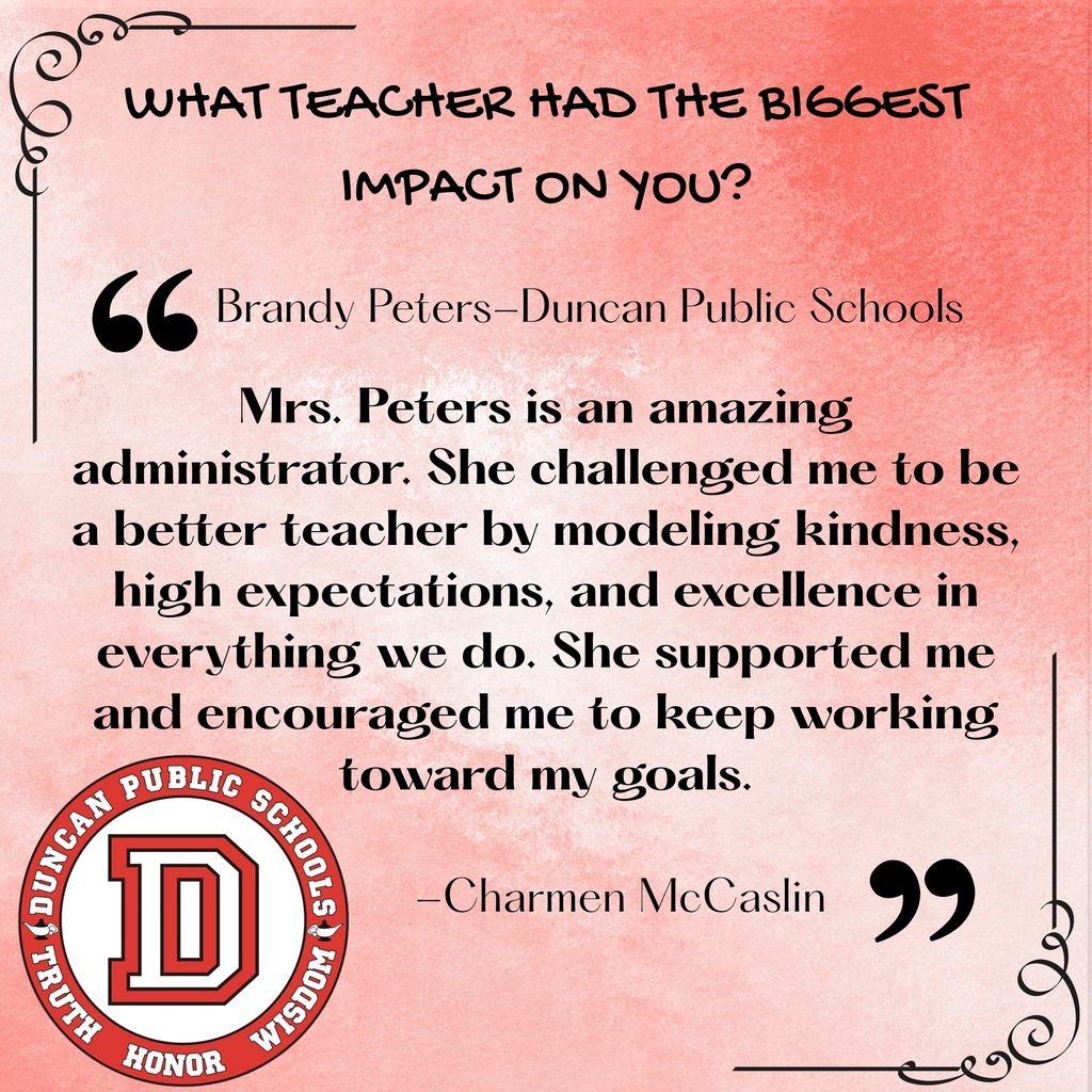 ✨Teacher Impact Story ✨ Throughout the school year, we’ll be sharing powerful stories submitted by DPS staff and community members about teachers who made a lasting difference in their lives.  These reflections highlight the moments, relationships, and everyday actions that shape who we are. Our teachers are mentors, encouragers, and life-changers — and their impact reaches far beyond the classroom.  We look forward to celebrating the educators who helped set the Duncan Standard and continue to guide the next generation with heart and purpose. ❤️📚  Stay tuned for more stories of gratitude and inspiration.  Graphic Created by Communications Intern Lesly Vargas-Moreno
