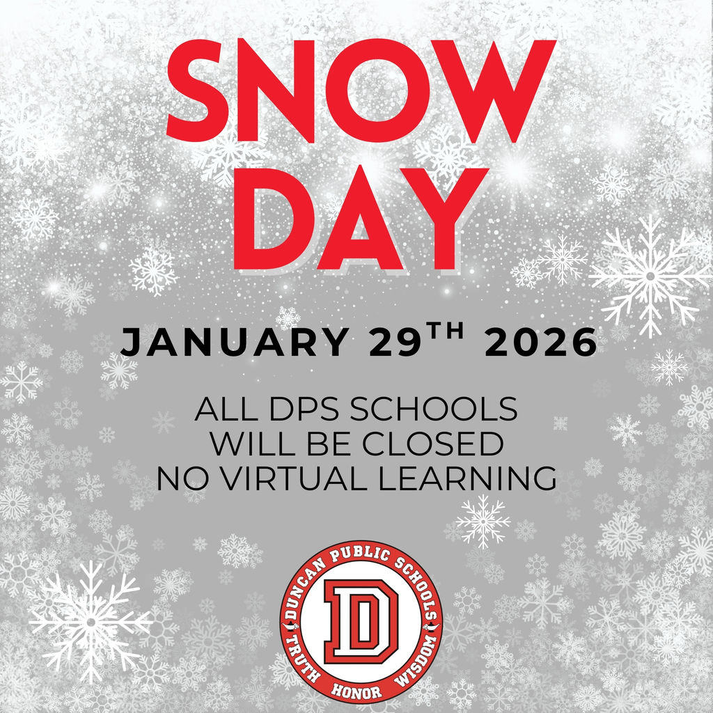 Duncan Public Schools will be closed on Thursday January 29th, 2026. 📌 No Virtual Learning We understand that these decisions can create difficulties for families, and we do not make them lightly. Student and staff safety are our top priority. Thank you for your understanding and continued support. Please continue to monitor our social media accounts, the Duncan Public Schools App, and local news outlets for future updates.