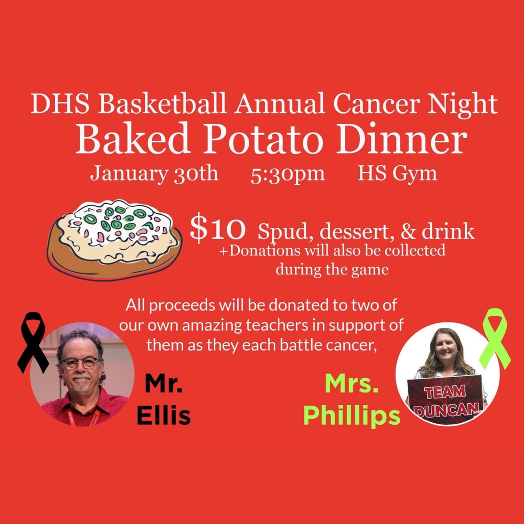 ❤️Baked Potato Fundraiser Tonight at 5:30pm!❤️ Join us Friday, January 30th for our DHS Basketball Annual Cancer Night as we come together to support two of our own, Mr. Ellis and Mrs. Phillips, as they continue their fight against cancer. 📍 HS Gym ⏰ Starts at 5:30 PM 🥔 Baked Potato Dinner – $10 (includes spud, dessert, & drink) All proceeds from the night will be donated directly to support these amazing teachers and their families.