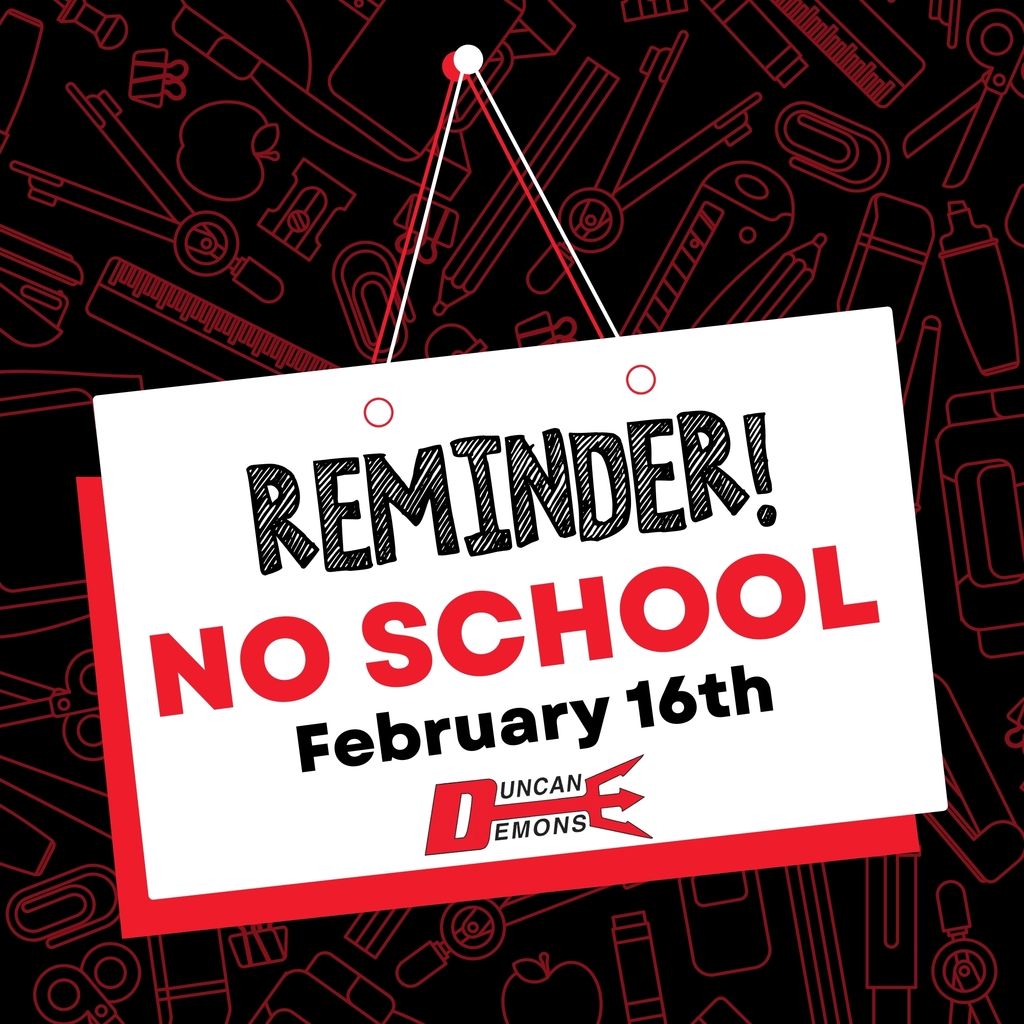 No School Monday, February 16 – Presidents Day 🇺🇸 Duncan Public Schools will be closed on Monday, February 16 in observance of Presidents Day. Enjoy the long weekend, and we look forward to seeing all our students back on Tuesday, February 17!