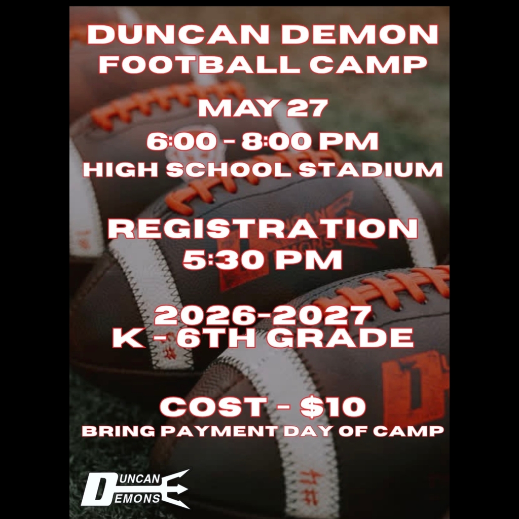 Duncan Demon Football Camp is right around the corner! 🏈  Calling all future Demons (2026–2027 K–6th grade)—come learn skills, have fun, and build your game!  📅 May 27 📍 High School Stadium 🕠 Registration: 5:30 PM 🕕 Camp: 6:00–8:00 PM 💲 Cost: $10 (bring payment the day of camp)  ✅ Sign up here to register and receive a t-shirt: https://forms.gle/3cGa6TffEVN98xzY8