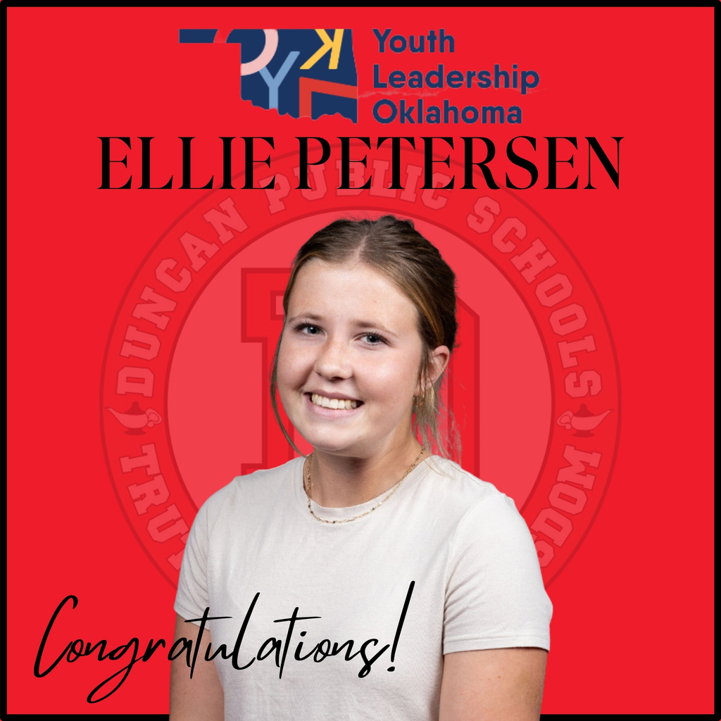 Duncan High School Student Selected for Youth Leadership Oklahoma  Duncan Public Schools is proud to recognize Duncan High School student Ellie Petersen, who has been selected for Youth Leadership Oklahoma (YLOK) Class 26.  Ellie was chosen from a highly competitive pool of applicants from across the state. Only 52 outstanding students were selected for this year’s class, representing some of Oklahoma’s most promising young leaders.  As part of the program, Ellie will join the YLOK Class 26 experience May 31 through June 5, traveling across Oklahoma to gain deeper insight into our state, build meaningful connections, and strengthen the leadership skills needed to make a lasting impact.  Congratulations, Ellie! We can’t wait to see you learn, lead, and inspire.
