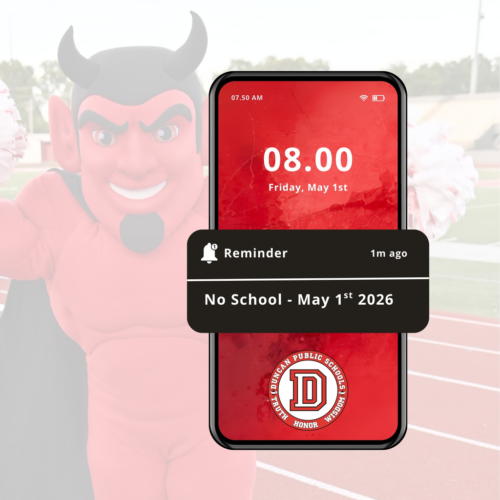 📅 No School Reminder!  There will be no school on Friday, May 1st per the Duncan Public Schools district calendar.  Please take note of the remaining no school days for the 2025–2026 school year: • Friday May 1 • Friday May 8 • Friday May 15  🎓 Last Day of School: Thursday May 21  2026-2027 District Calendar is Available Here:  https://www.duncanps.org/o/dps/page/2024-calendar-and-hours-page