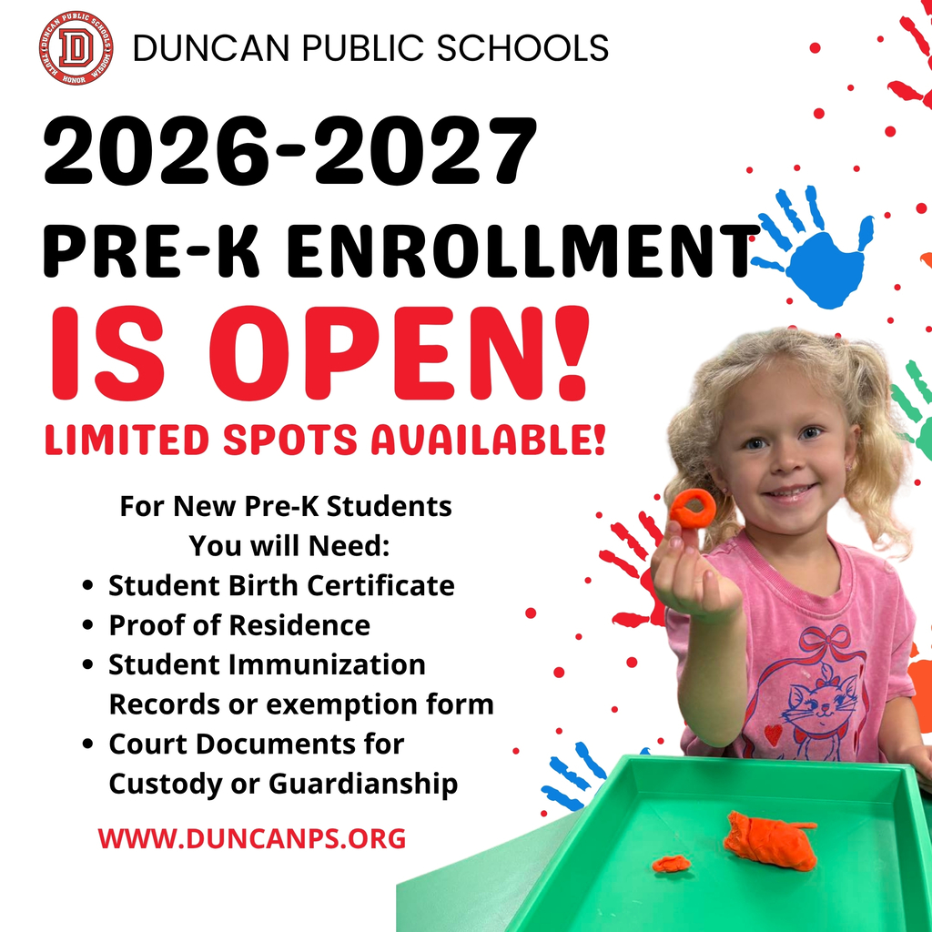 Pre-K Spots Are Limited – Enroll Now for 2026-2027!  Pre-K enrollment for the 2026-2027 school year is NOW OPEN, and spots are filling fast!  Ready to start your journey with Duncan Public Schools? We cannot wait to meet you!  Important: Once Pre-K is full, any on-hold applications will be placed on a waiting list. Applications go on hold when documents or forms are incomplete, such as missing immunization records or required paperwork. To secure your spot, make sure to submit all required documents as soon as possible.  New Pre-K Students: 📝 Enroll here: https://www.duncanps.org/page/dps-online-enrollment  📋 School Supply Lists (PreK-8th): https://www.duncanps.org/o/dps/page/back-to-school  🎥 How to Enroll in Pre-K Video: https://www.youtube.com/watch?v=rKHocoN6OCI  Questions? Contact our Enrollment Office: 📞 Phone: 580-252-6801 📧 Email: enrollment@duncanps.org