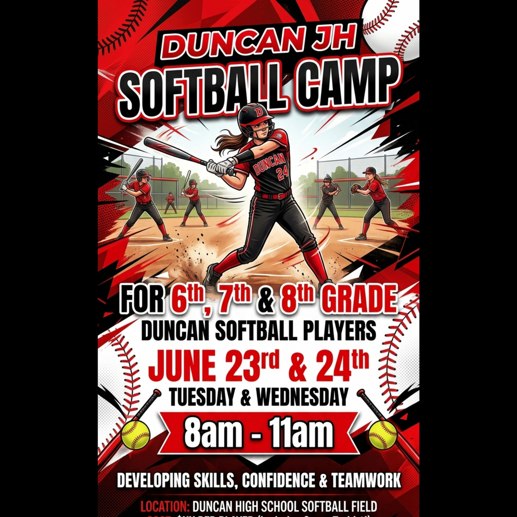 Duncan JH Softball Camp Calling all 6th, 7th, and 8th grade Duncan softball players! Join us for our softball camp on Tuesday, June 23rd and Wednesday, June 24th from 8am-11am at the Duncan High School Softball Field. This camp is designed to help develop skills, confidence, and teamwork. We look forward to seeing you there!